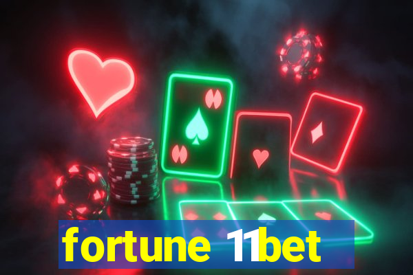 fortune 11bet